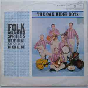 The Oak Ridge Boys - Folk Minded Spirituals For Spiritual Minded Folk