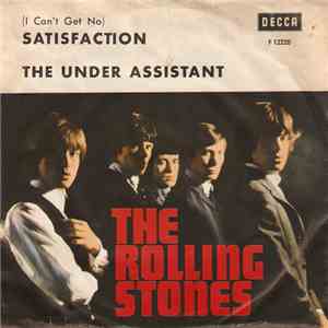 The Rolling Stones - (I Can't Get No) Satisfaction / The Under Assistant