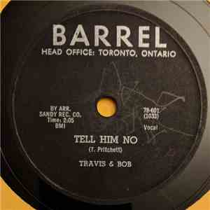 Travis & Bob - Tell Him No / We're Too Young