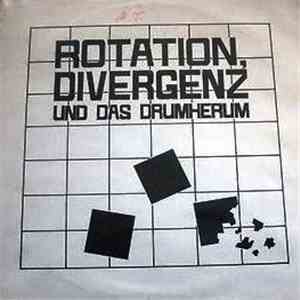Various - Rotation, Divergenz Und Das Drumherum