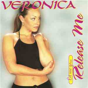 Veronica - Let Me Go...Release Me