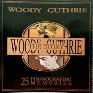Woody Guthrie - The Woody Guthrie Story