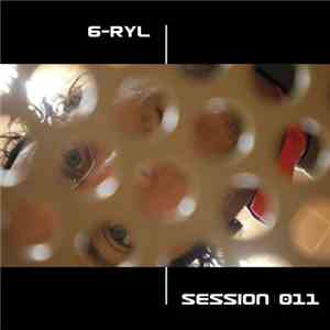6-Ryl - Session 011