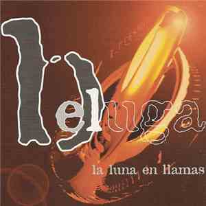 Beluga  - La Luna En Llamas