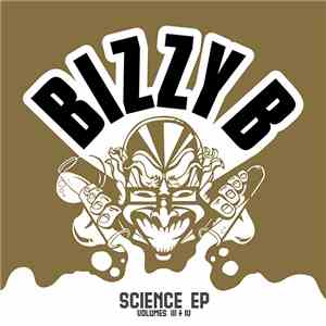 Bizzy B - Science EP - Volumes III + IV