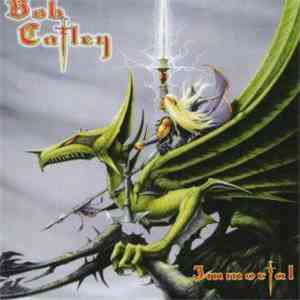 Bob Catley - Immortal