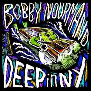 Bobby Nourmand Feat. DOC & Goodmorning - D E E P In N Y