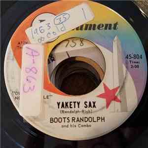 Boots Randolph And His Combo - Yakety Sax / I Really Don't Want To Know