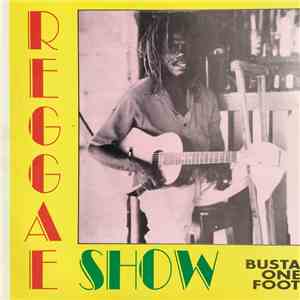 Busta One Foot - Reggae Show