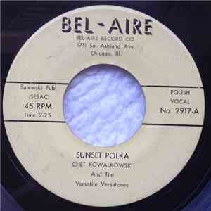 Chet Kowalkowski And The Versatile Versatones - Sunset Polka / Under The Ma ...