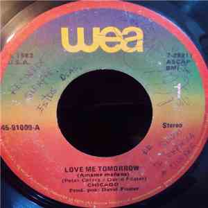 Chicago - Love Me Tomorrow / Bad Advice