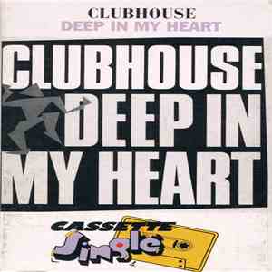 Club House - Deep In My Heart