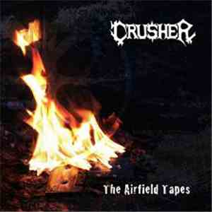 Crusher  - The Airfield Tapes