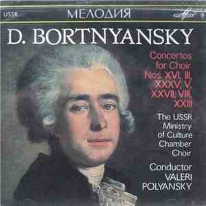 D. Bortnyansky - The USSR Ministry Of Culture Chamber Choir - Concertos For ...