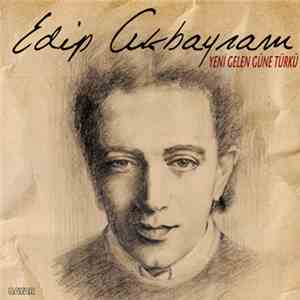 Edip Akbayram - Yeni Gelen Güne Türkü