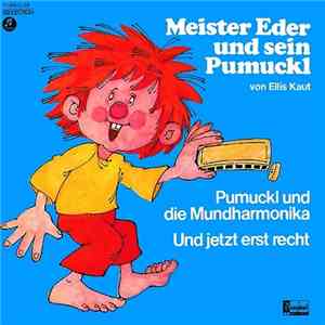 Ellis Kaut - Meister Eder Und Sein Pumuckl - Pumuckl Und Die Mundharmonika / Und Jetzt Erst Recht
