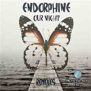 Endorphine  - Our Night (Remixes)