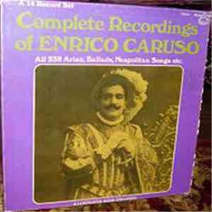 Enrico Caruso - Complete Recordings Of Enrico Caruso