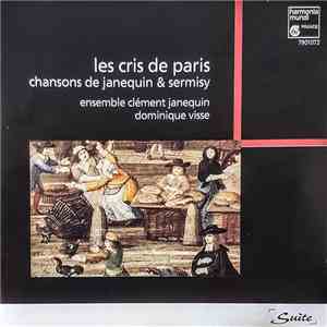 Ensemble Clément Janequin, Dominique Visse - Les Cris De Paris
