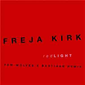Freja Kirk - Red Light (Few Wolves x Bastiaan Remix)