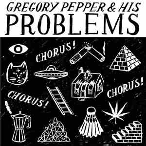 Gregory Pepper & His Problems - Chorus! Chorus! Chorus!