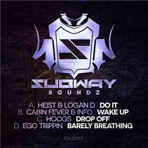 Heist & Logan D / Cabin Fever  & Info  / Hoogs / Ego Trippin - Do It / Wake ...