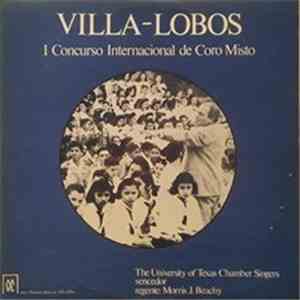 Heitor Villa-Lobos, The University Of Texas Chamber Singers, Morris J. Beac ...