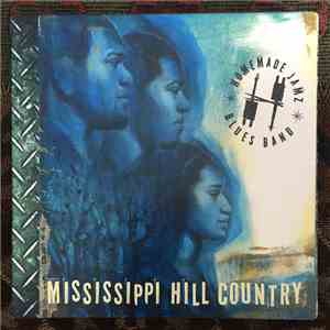 Homemade Jamz Blues Band - Mississippi Hill Country