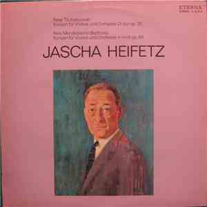 Jascha Heifetz - Tschaikowski Mendelssohn Violinkonzerte