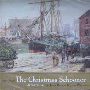 John Reeger, Julie Shannon - Songs From The Christmas Schooner: A Musical