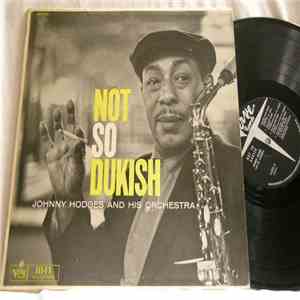 Johnny Hodges And His Orchestra - Not So Dukish