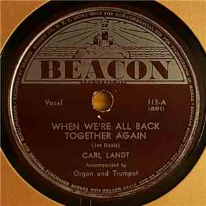 Karl Landt - When We're All Back Together Again / I Just Didn't Understand