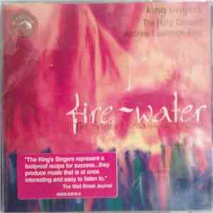 King'singers, The Harp Consort, Andrew Lawrence-King - Fire-water (The Spirit Of Renaissance Spain)