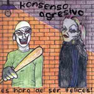 Konsenso Agresivo - Es Hora de Ser Felices!