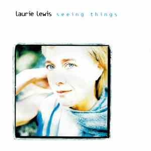 Laurie Lewis - Seeing Things