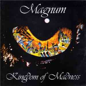 Magnum  - Kingdom Of Madness