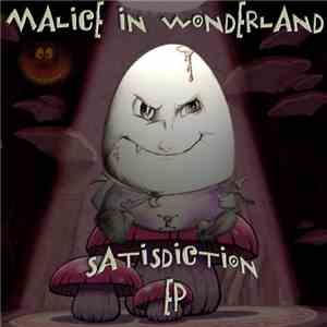 Malice In Wonderland  - Satisdiction EP