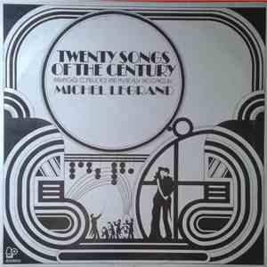 Michel Legrand - Twenty Songs Of The Century Arranged, Conducted And Musically Designed By Michel Legrand