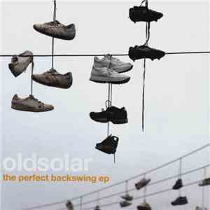 Oldsolar - The Perfect Backswing EP