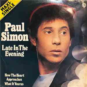 Paul Simon - Late In The Evening / How The Heart Approaches What It Yearns