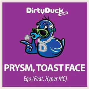 Prysm , Toast Face  Feat. Hyper MC - Ego