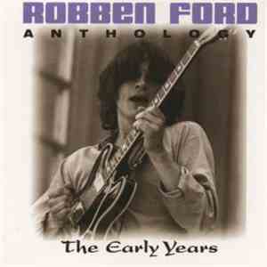 Robben Ford - The Early Years