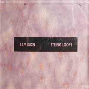 Sam Kidel - String Loops