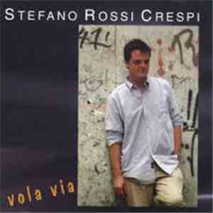 Stefano Rossi Crespi - Vola Via
