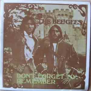 The Bee Gees - Don't Forget To Remember