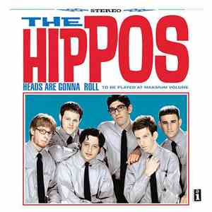 The Hippos - Heads Are Gonna Roll
