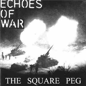 The Square Peg - Echoes Of War (Comp)
