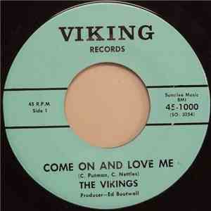 The Vikings  - Come On And Love Me / I Will Never Go