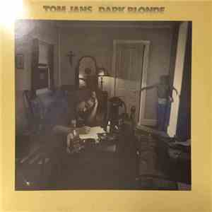 Tom Jans - Dark Blonde
