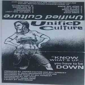 Unified Culture - To Know Whats Up...You Have To Be Down